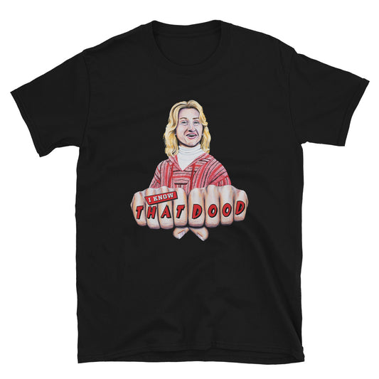 Spicoli I KNOW THAT DOOD Unisex T-Shirt